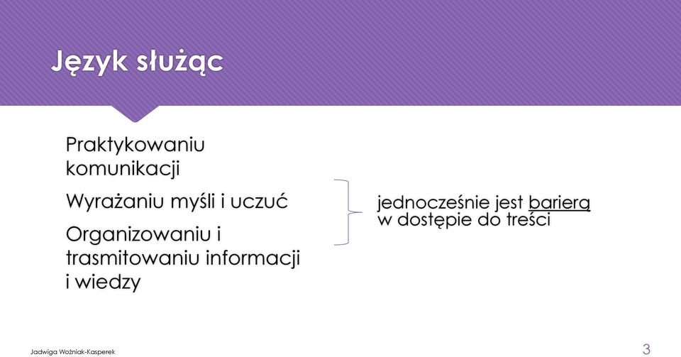 trasmitowaniu informacji i wiedzy jednocześnie