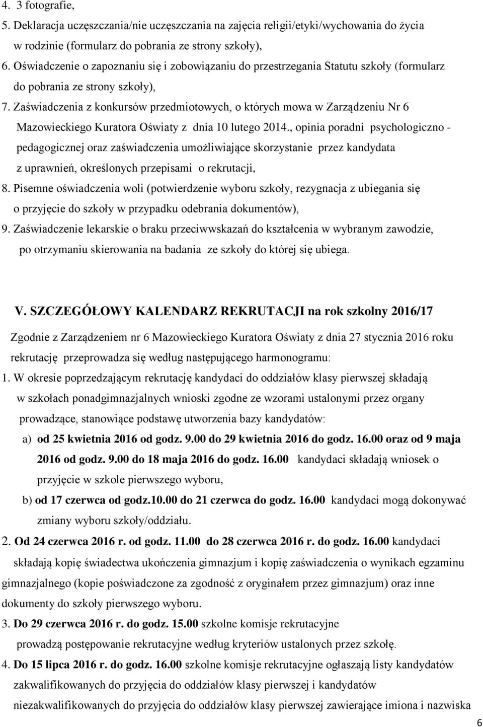 Zaświadczenia z konkursów przedmiotowych, o których mowa w Zarządzeniu Nr 6 Mazowieckiego Kuratora Oświaty z dnia 10 lutego 2014.