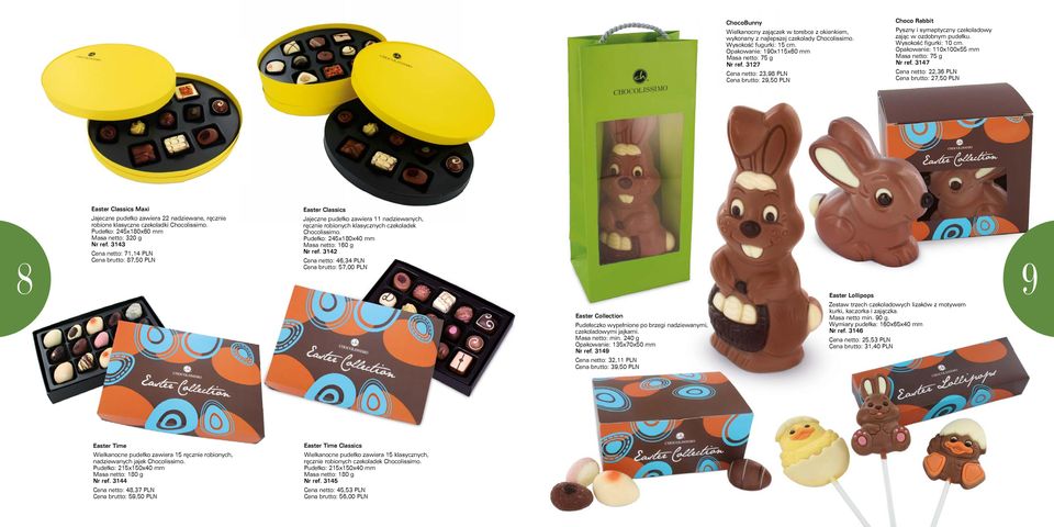 3147 Cena netto: 22,36 PLN Cena brutto: 27,50 PLN Easter Classics Maxi Jajeczne pudełko zawiera 22 nadziewane, ręcznie robione klasyczne czekoladki Chocolissimo.