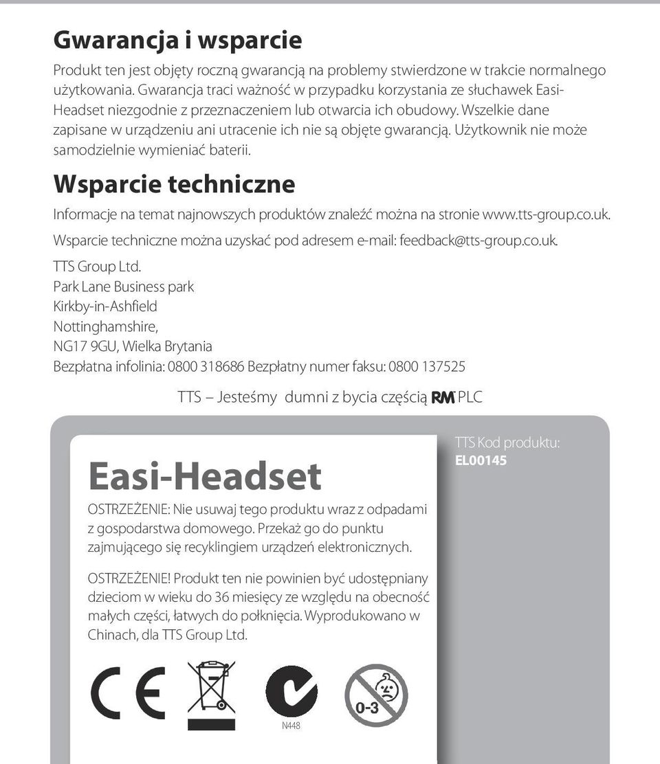 Wszelkie dane zapisane w urządzeniu ani utracenie ich nie są objęte gwarancją. Użytkownik nie może samodzielnie wymieniać baterii.