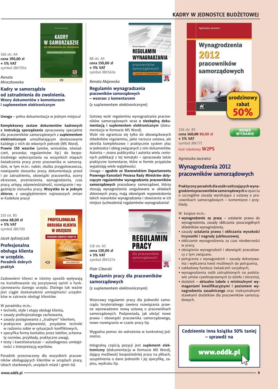 Kompleksowy zestaw dokumentów kadrowych z instrukcją sporządzania opracowany specjalnie dla pracowników samorządowych z suplementem elektronicznym umożliwiającym dostosowanie każdego z nich do