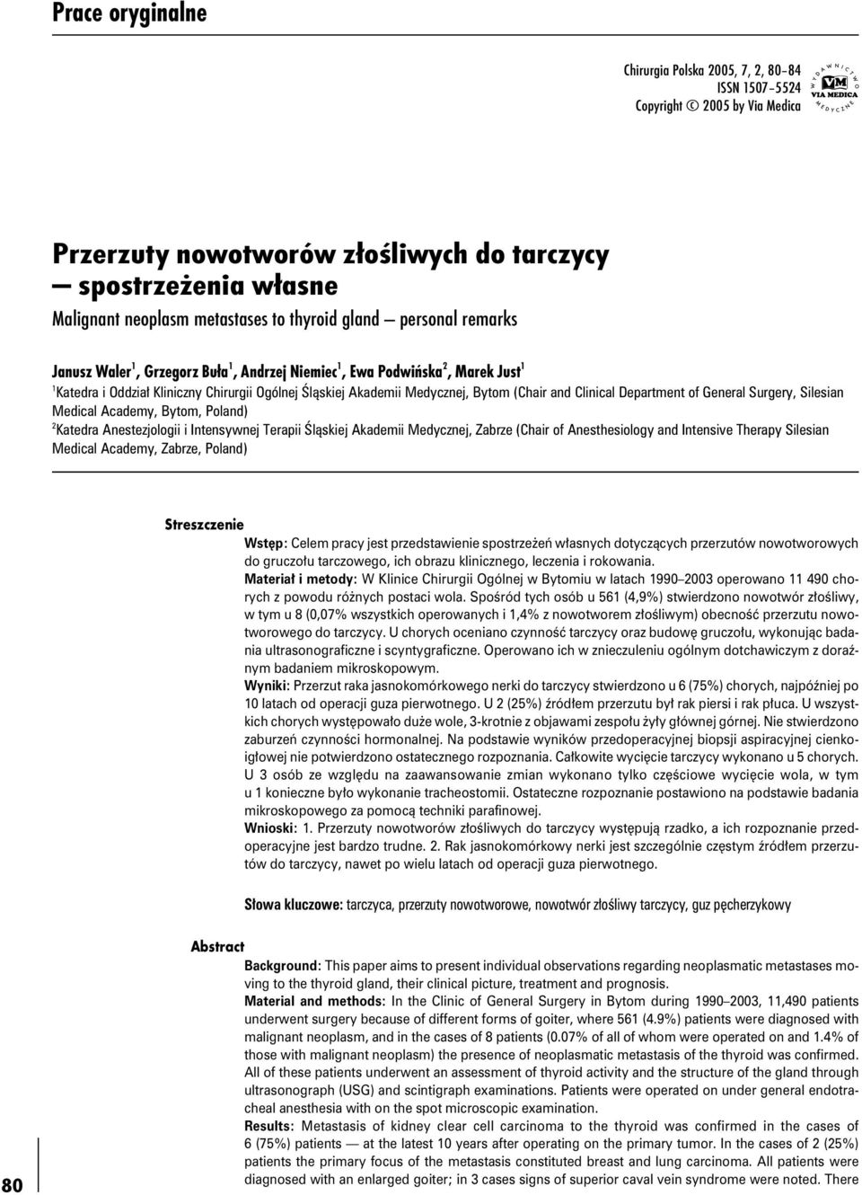 Silesian Medical Academy, Bytom, Poland) 2 Katedra Anestezjologii i Intensywnej Terapii Śląskiej Akademii Medycznej, Zabrze (Chair of Anesthesiology and Intensive Therapy Silesian Medical Academy,