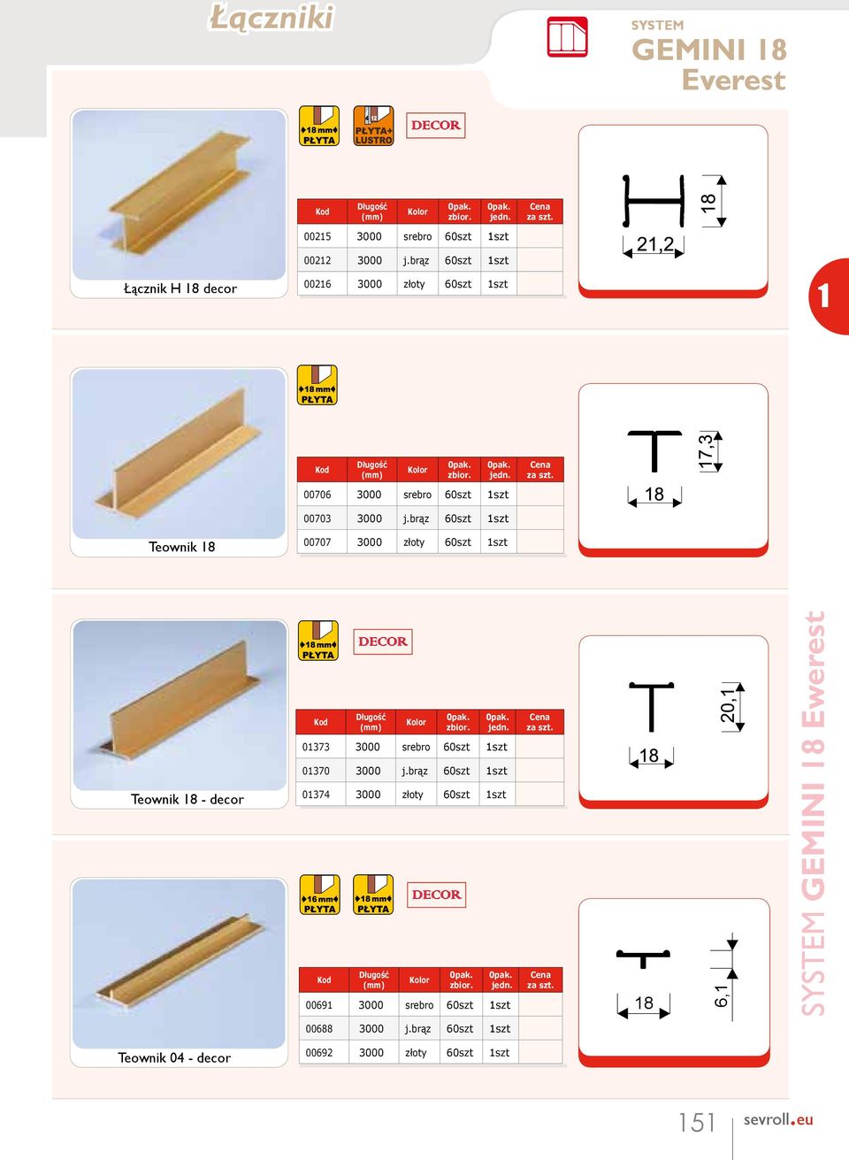 brąz 60szt szt Teownik 8 00707 3000 złoty 60szt szt Teownik 8 - decor 0373 3000 srebro 60szt szt 0370 3000 j.