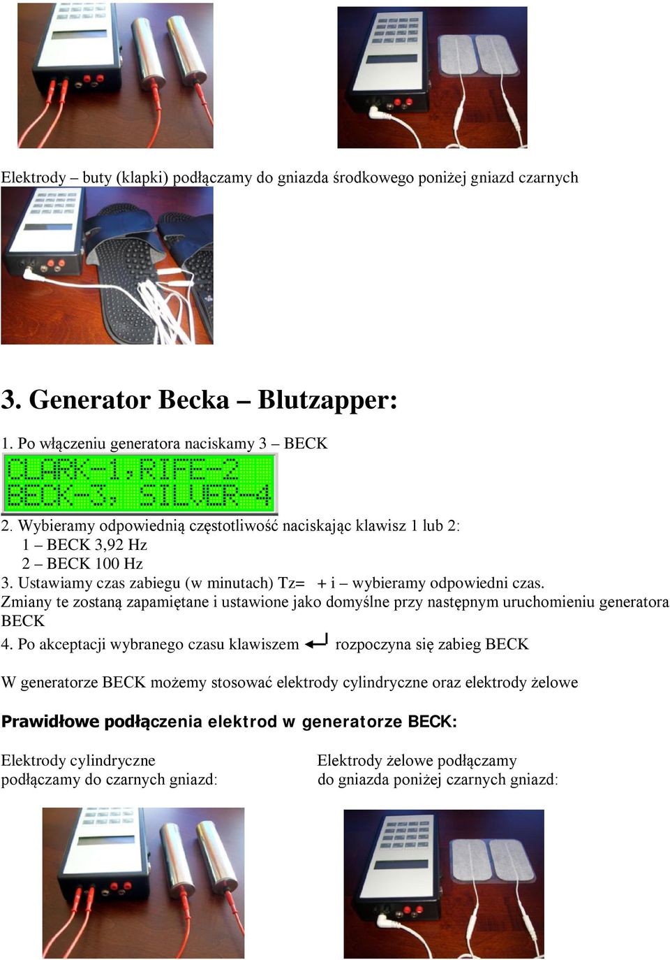 Zmiany te zostaną zapamiętane i ustawione jako domyślne przy następnym uruchomieniu generatora BECK 4.