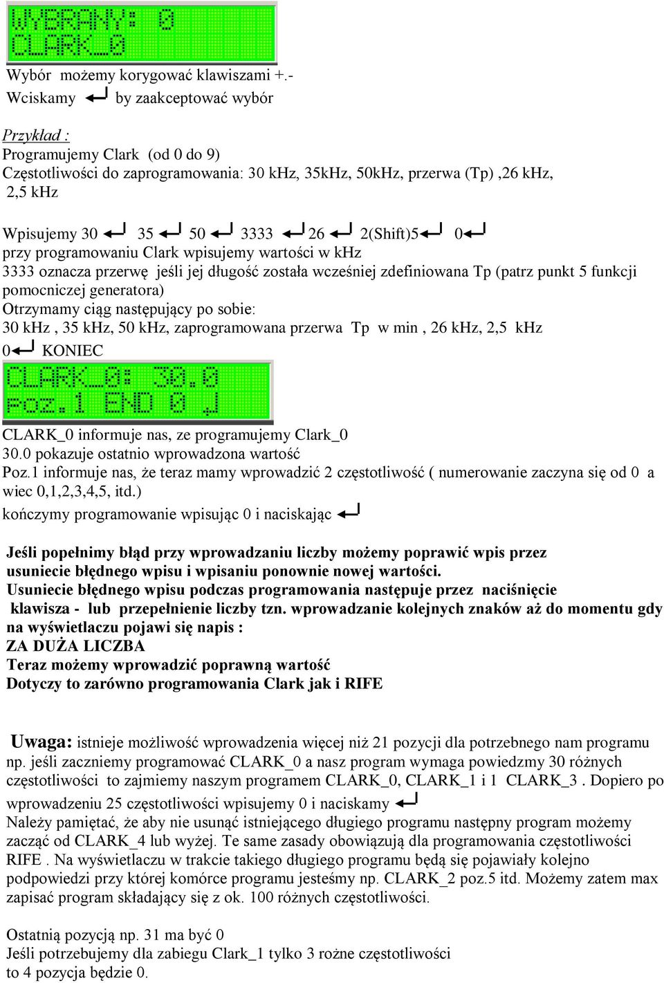 przy programowaniu Clark wpisujemy wartości w khz 3333 oznacza przerwę jeśli jej długość została wcześniej zdefiniowana Tp (patrz punkt 5 funkcji pomocniczej generatora) Otrzymamy ciąg następujący po