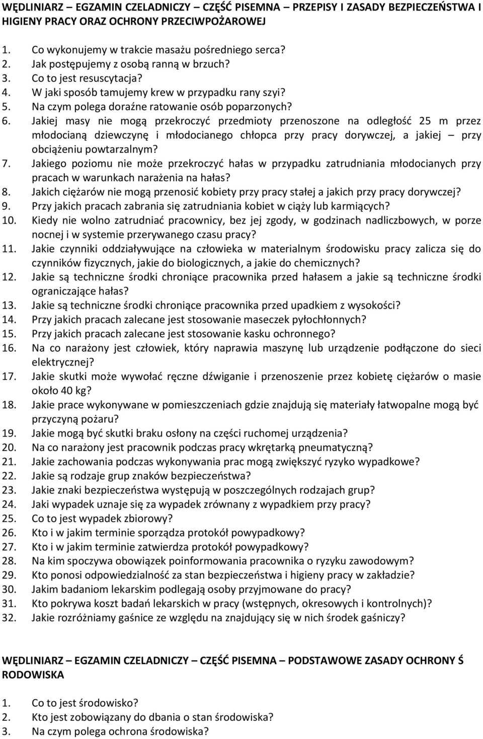 Jakiej masy nie mogą przekroczyć przedmioty przenoszone na odległość 25 m przez młodocianą dziewczynę i młodocianego chłopca przy pracy dorywczej, a jakiej przy obciążeniu powtarzalnym? 7.