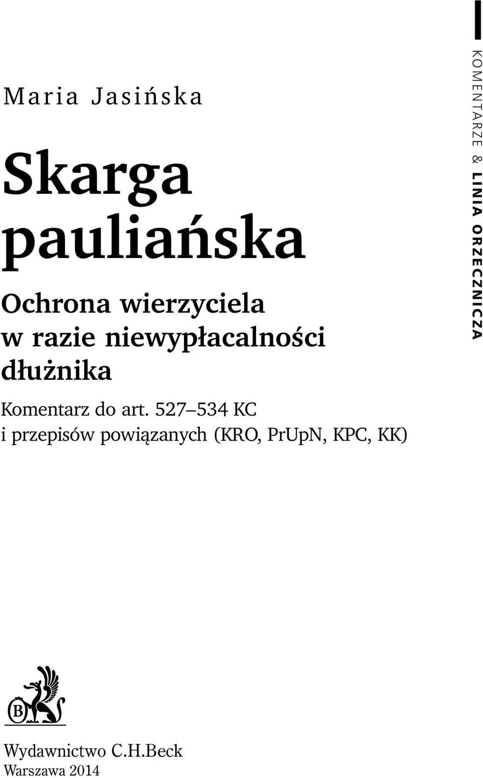 527 534 KC i przepisów powiàzanych (KRO, PrUpN, KPC, KK)