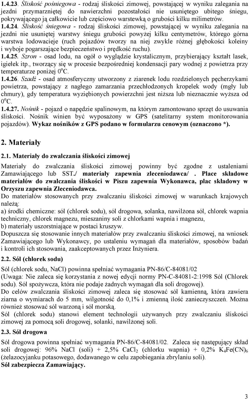 częściowo warstewką o grubości kilku milimetrów. 1.4.24.