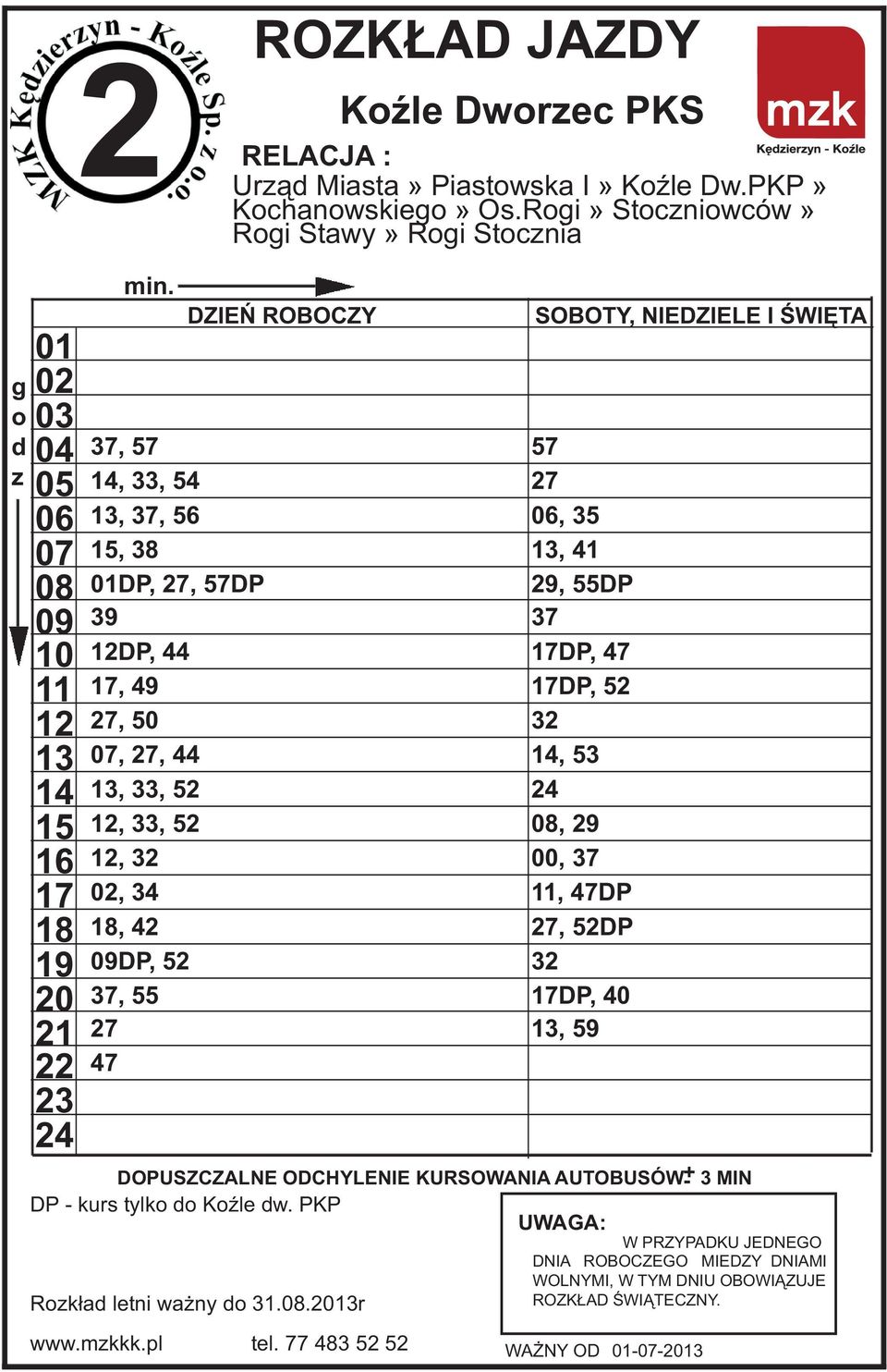 44, 49 7, 50, 7, 44, 33, 5, 33, 5, 3, 34, 4 DP, 5 37, 55 7 47 DP - kurs tylk KŸle w.