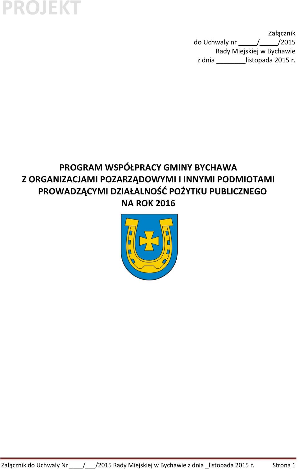 PROGRAM WSPÓŁPRACY GMINY BYCHAWA Z ORGANIZACJAMI POZARZĄDOWYMI I INNYMI
