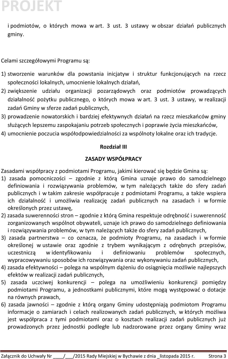 organizacji pozarządowych oraz podmiotów prowadzących działalność pożytku publicznego, o których mowa w art. 3 ust.