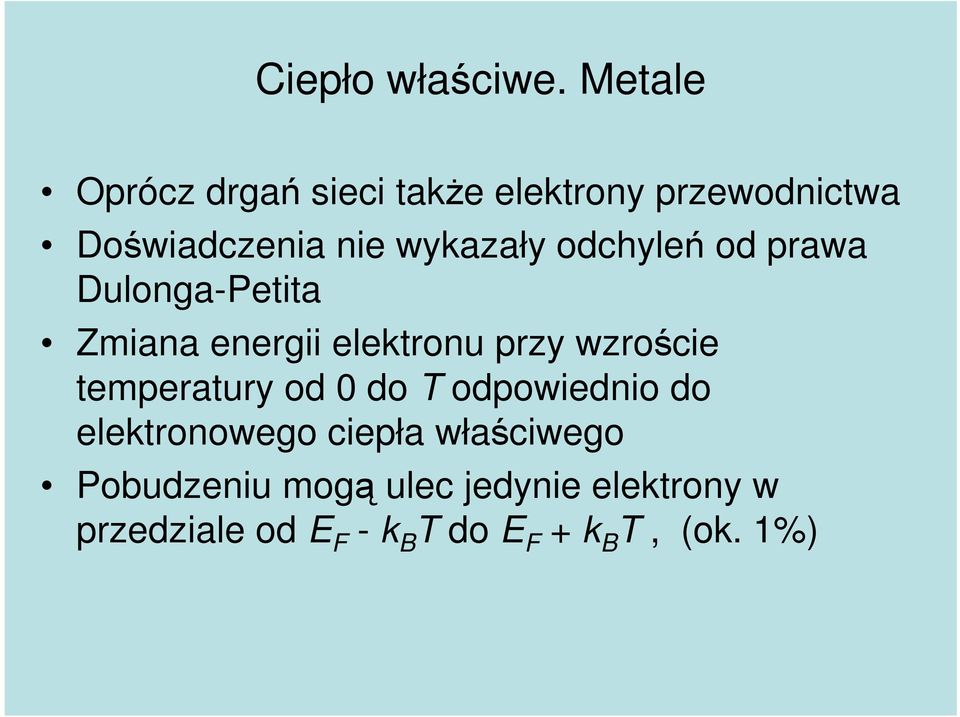 odchyleń od prawa Dulonga-Petita Zmiana energii elektronu przy wzroście