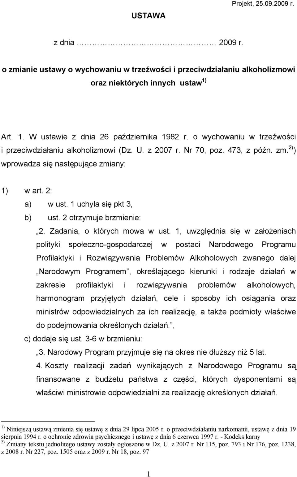 2 otrzymuje brzmienie: 2. Zadania, o których mowa w ust.