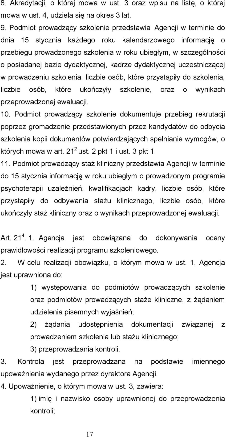 bazie dydaktycznej, kadrze dydaktycznej uczestniczącej w prowadzeniu szkolenia, liczbie osób, które przystąpiły do szkolenia, liczbie osób, które ukończyły szkolenie, oraz o wynikach przeprowadzonej