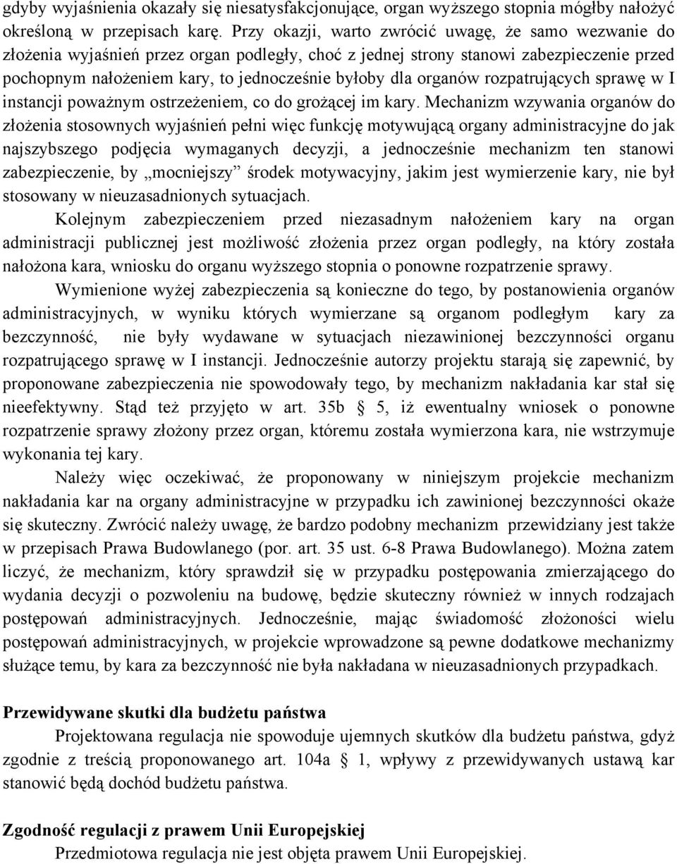 organów rozpatrujących sprawę w I instancji poważnym ostrzeżeniem, co do grożącej im kary.