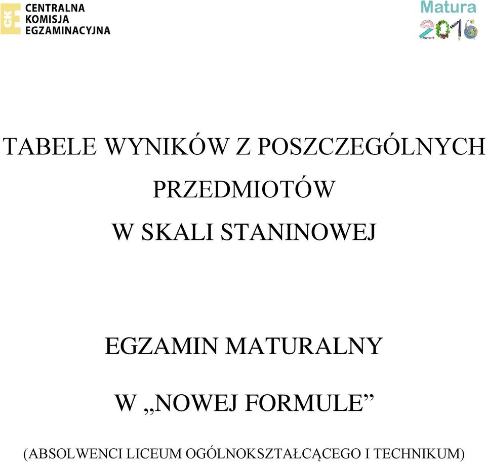 EGZAMIN MATURALNY W NOWEJ FORMULE