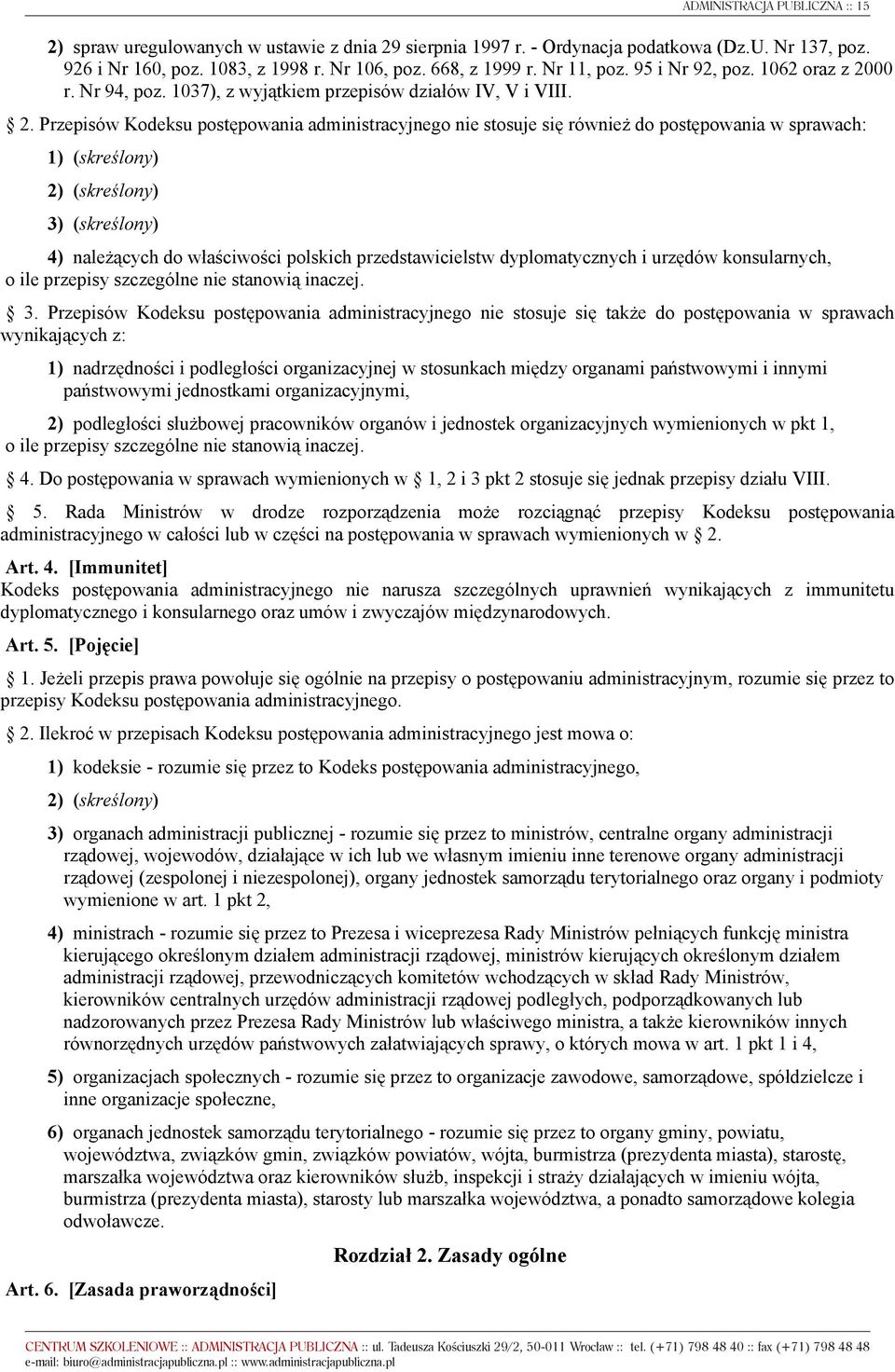 00 r. Nr 94, poz. 1037), z wyjątkiem przepisów działów IV, V i VIII. 2.