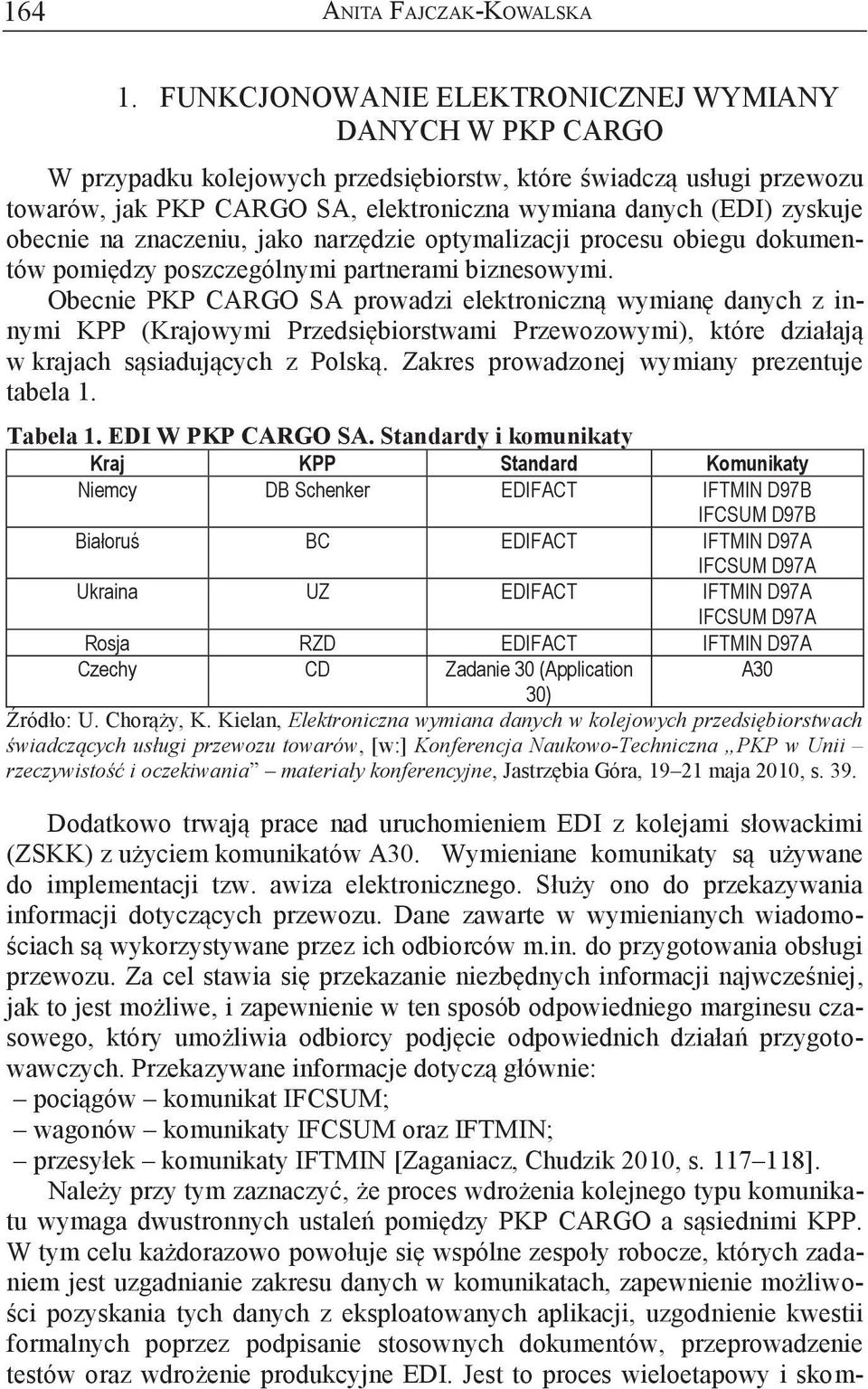 obecnie na znaczeniu, jako narzędzie optymalizacji procesu obiegu dokumentów pomiędzy poszczególnymi partnerami biznesowymi.