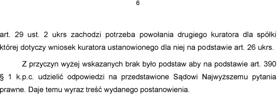 kuratora ustanowionego dla niej na podstawie art. 26 ukrs.