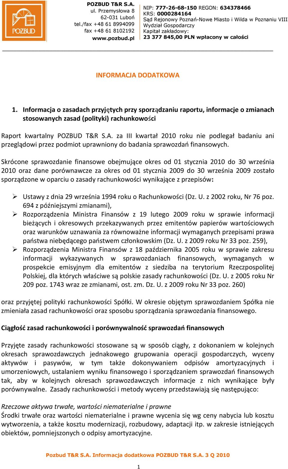rachunkowości wynikające z przepisów: Ustawy z dnia 29 września 1994 roku o Rachunkowości (Dz. U. z 2002 roku, Nr 76 poz.