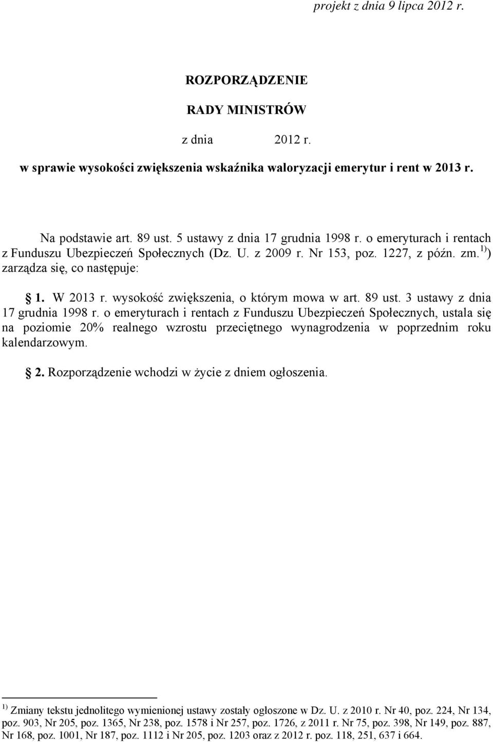 wysokość zwiększenia, o którym mowa w art. 89 ust. 3 ustawy z dnia 17 grudnia 1998 r.