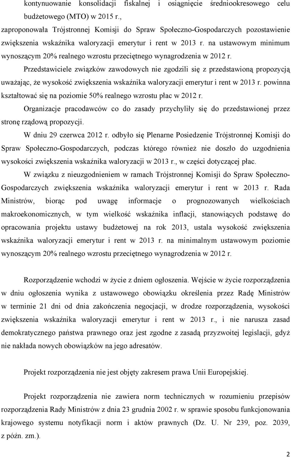 na ustawowym minimum wynoszącym 20% realnego wzrostu przeciętnego wynagrodzenia w 2012 r.