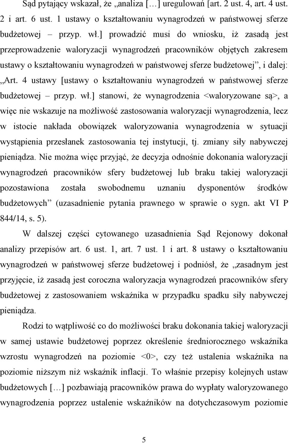 4 ustawy [ustawy o kształtowaniu wynagrodzeń w państwowej sferze budżetowej przyp. wł.
