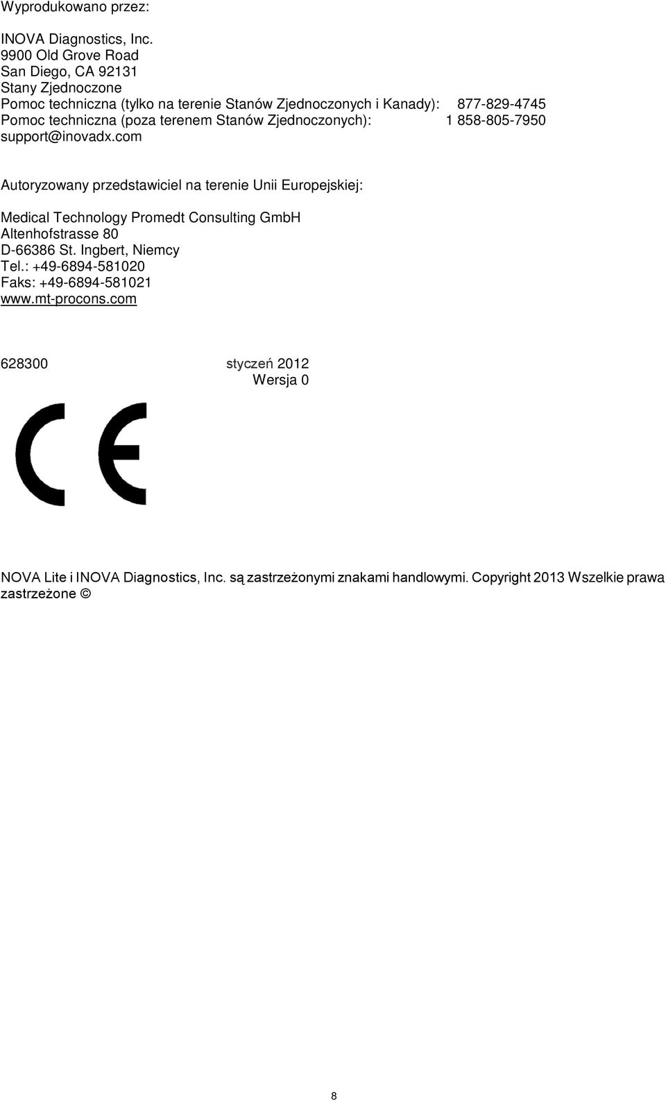 (poza terenem Stanów Zjednoczonych): 1 858-805-7950 support@inovadx.
