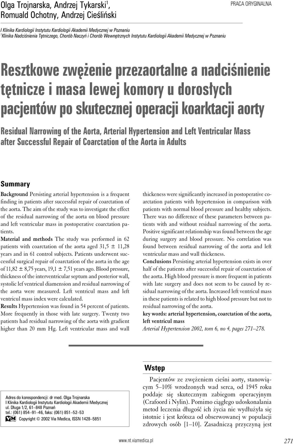 skutecznej operacji koarktacji aorty Residual Narrowing of the Aorta, Arterial Hypertension and Left Ventricular Mass after Successful Repair of Coarctation of the Aorta in Adults Summary Background