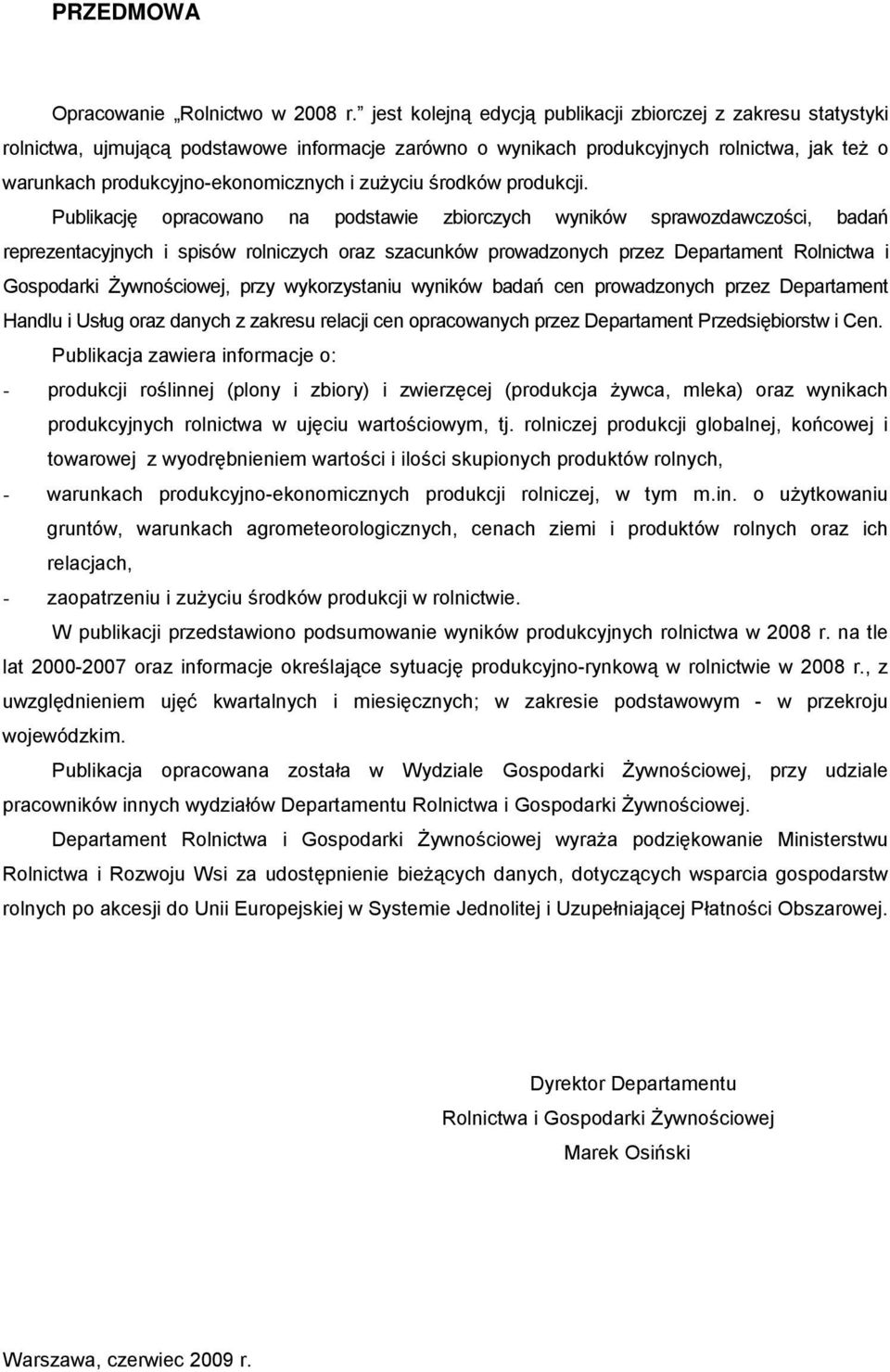 zużyciu środków produkcji.