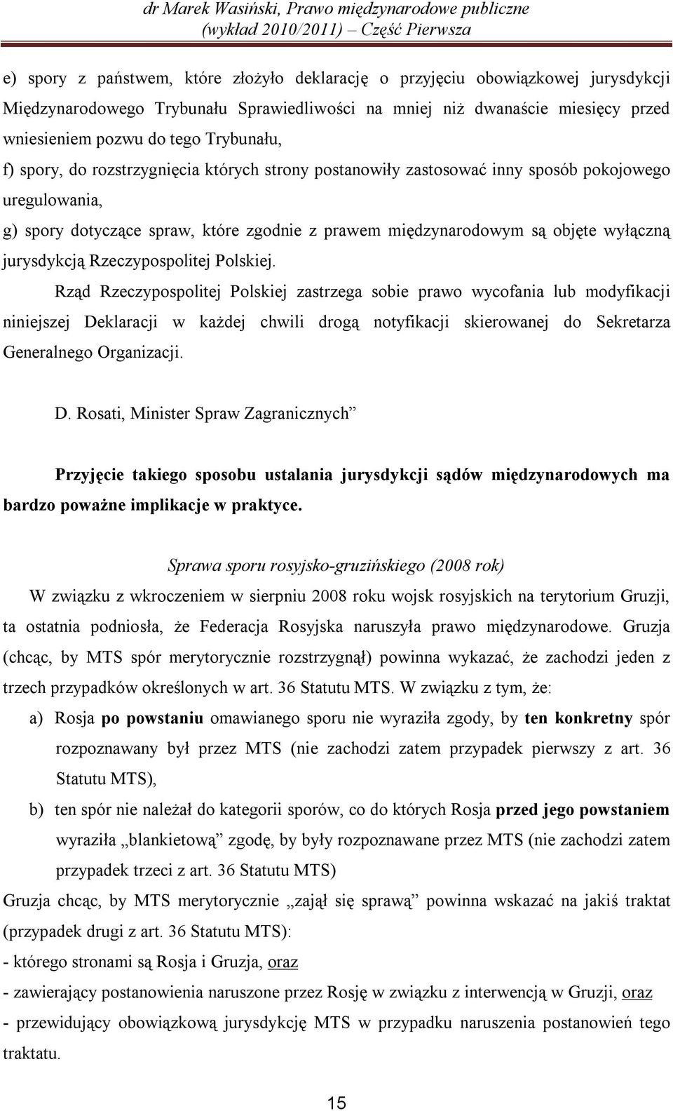 jurysdykcją Rzeczypospolitej Polskiej.