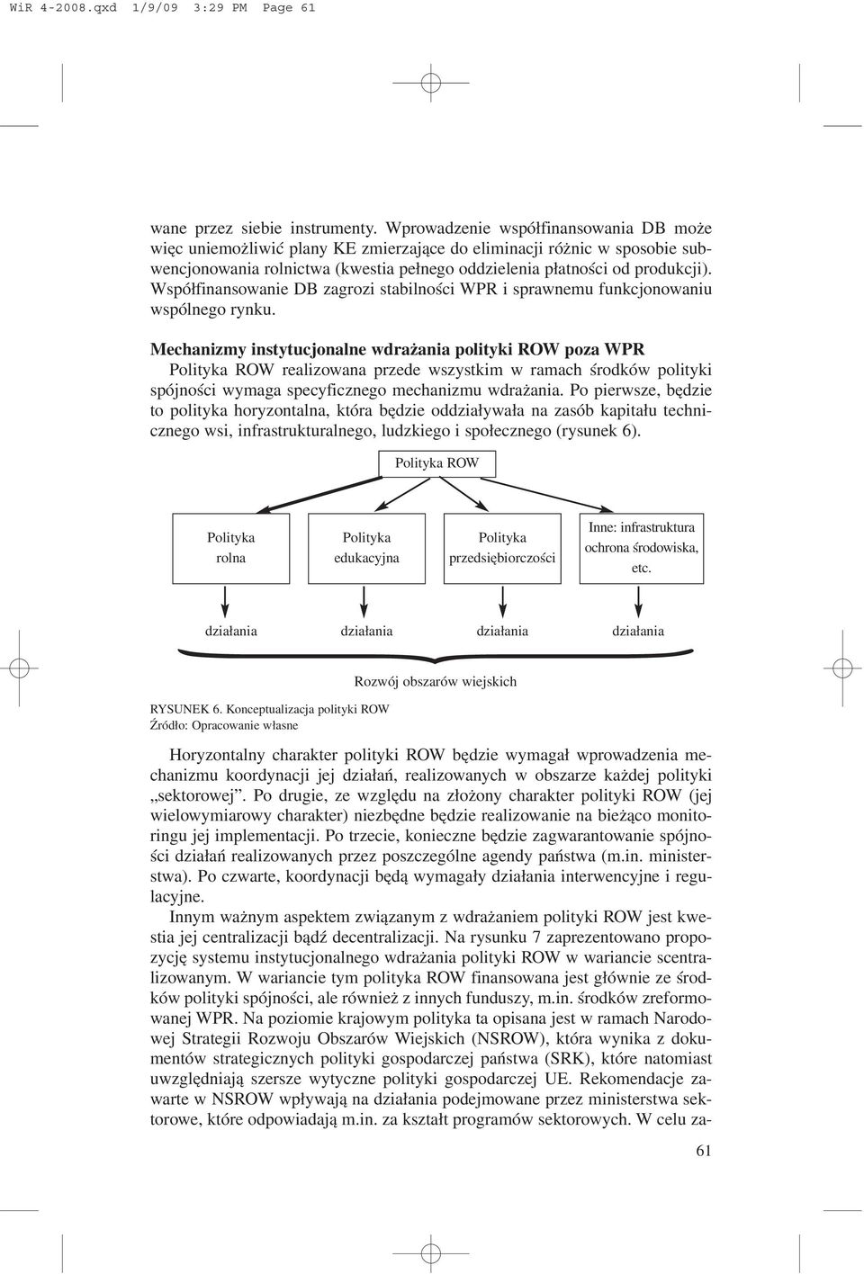 Wspó³finansowanie DB zagrozi stabilnoœci WPR i sprawnemu funkcjonowaniu wspólnego rynku.