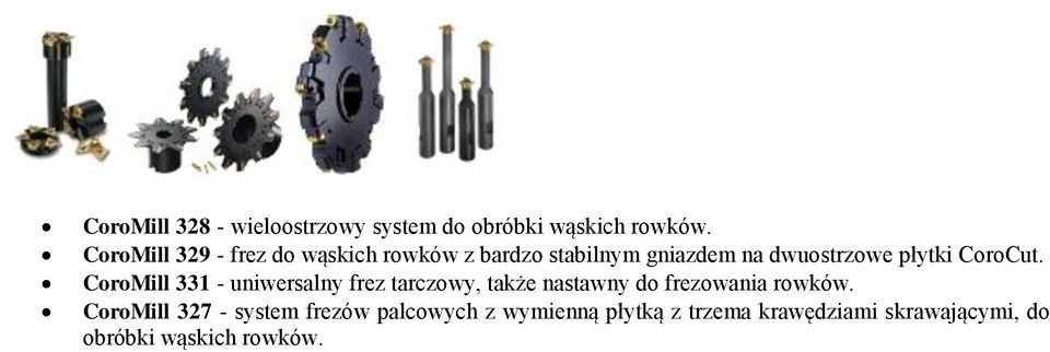 CoroCut. CoroMill 331 - uniwersalny frez tarczowy, także nastawny do frezowania rowków.