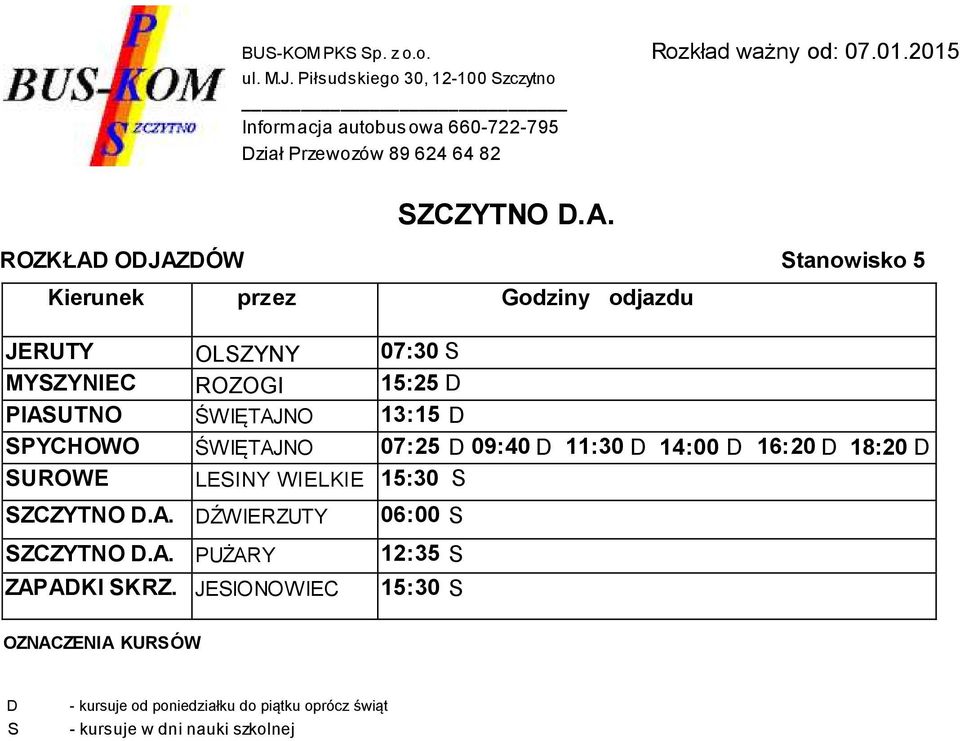 ŚWIĘTAJNO 07:25 09:40 11:30 14:00 16:20 18:20 UROWE LEINY WIELKIE 15:30