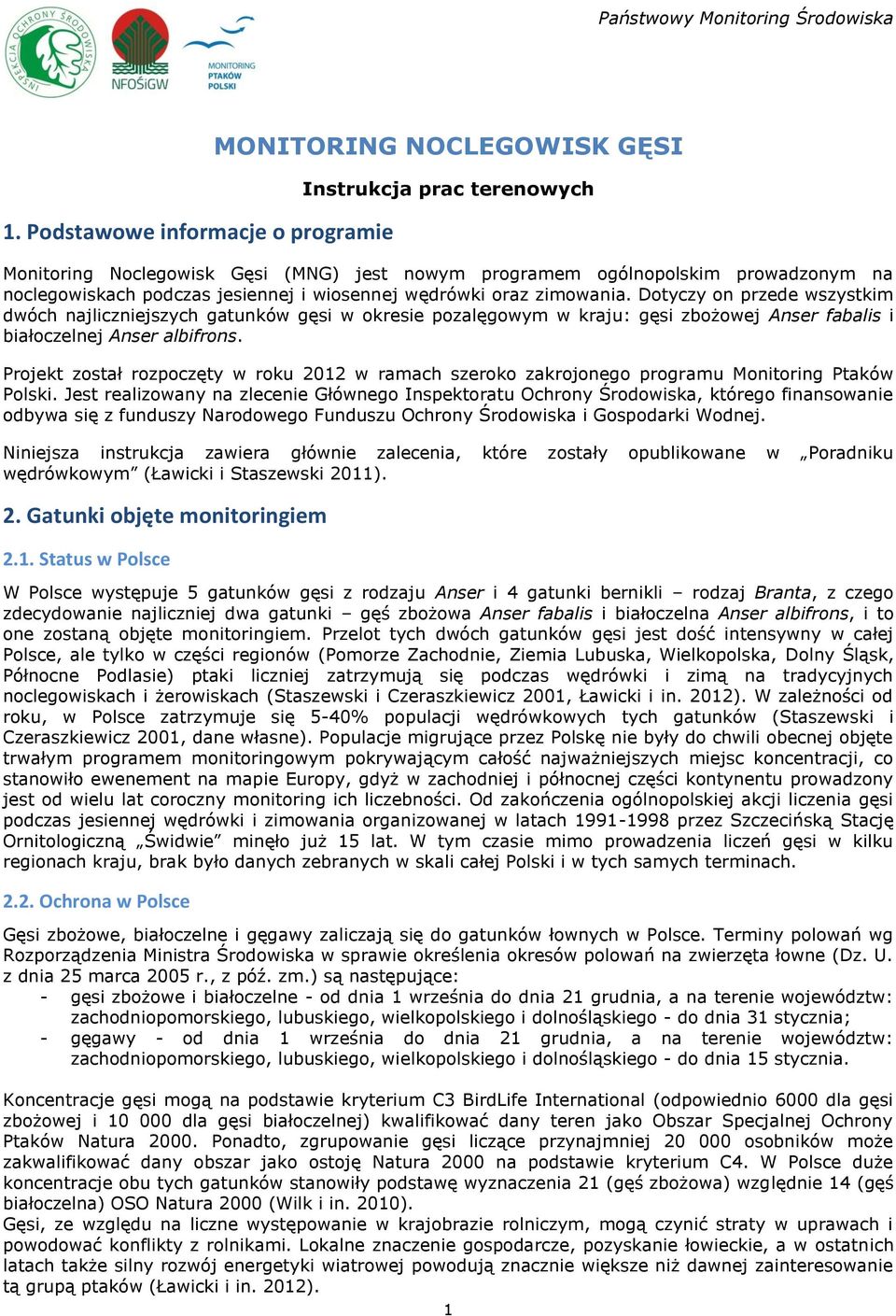 jesiennej i wiosennej wędrówki oraz zimowania.