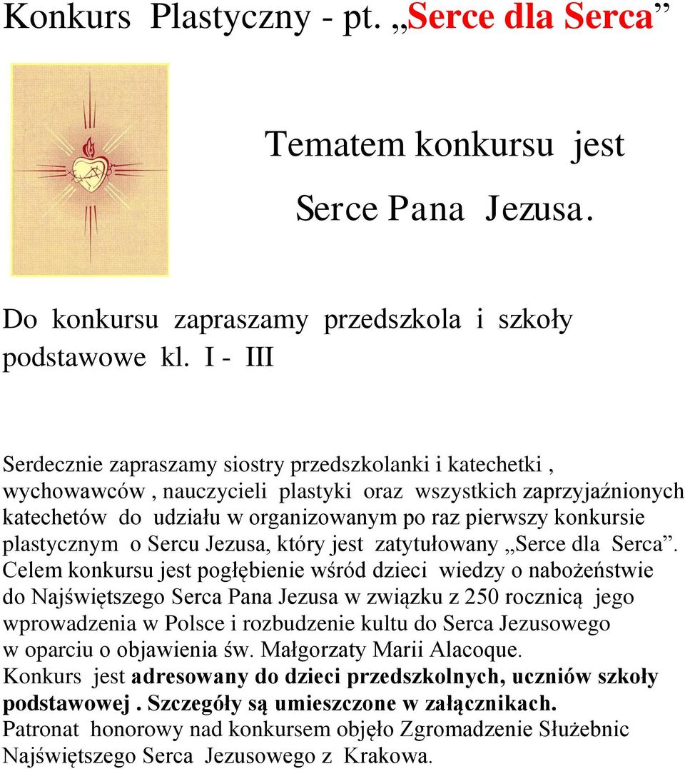 plastycznym o Sercu Jezusa, który jest zatytułowany Serce dla Serca.