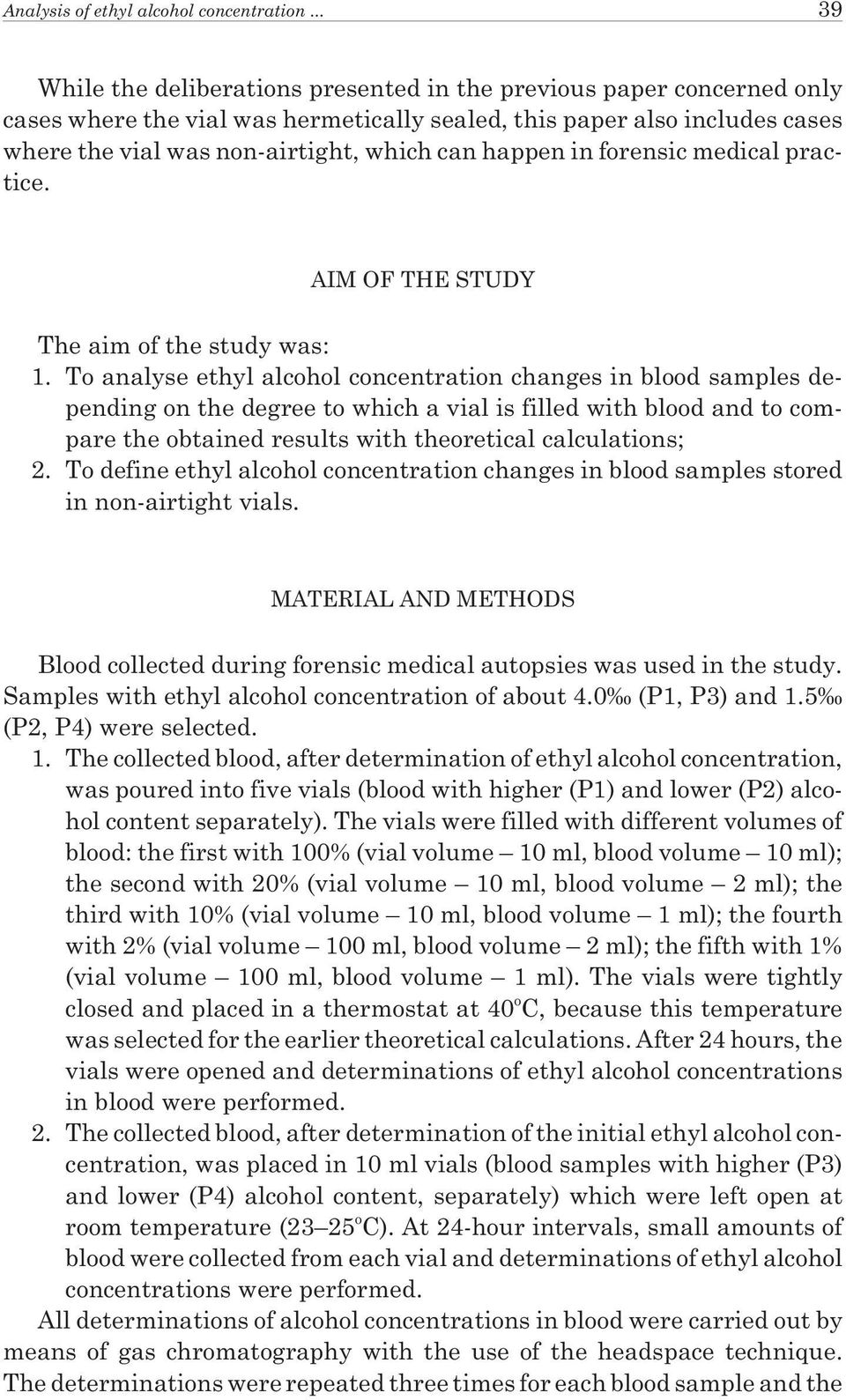 happen in forensic medical practice. AIM OF THE STUDY The aim of the study was: 1.