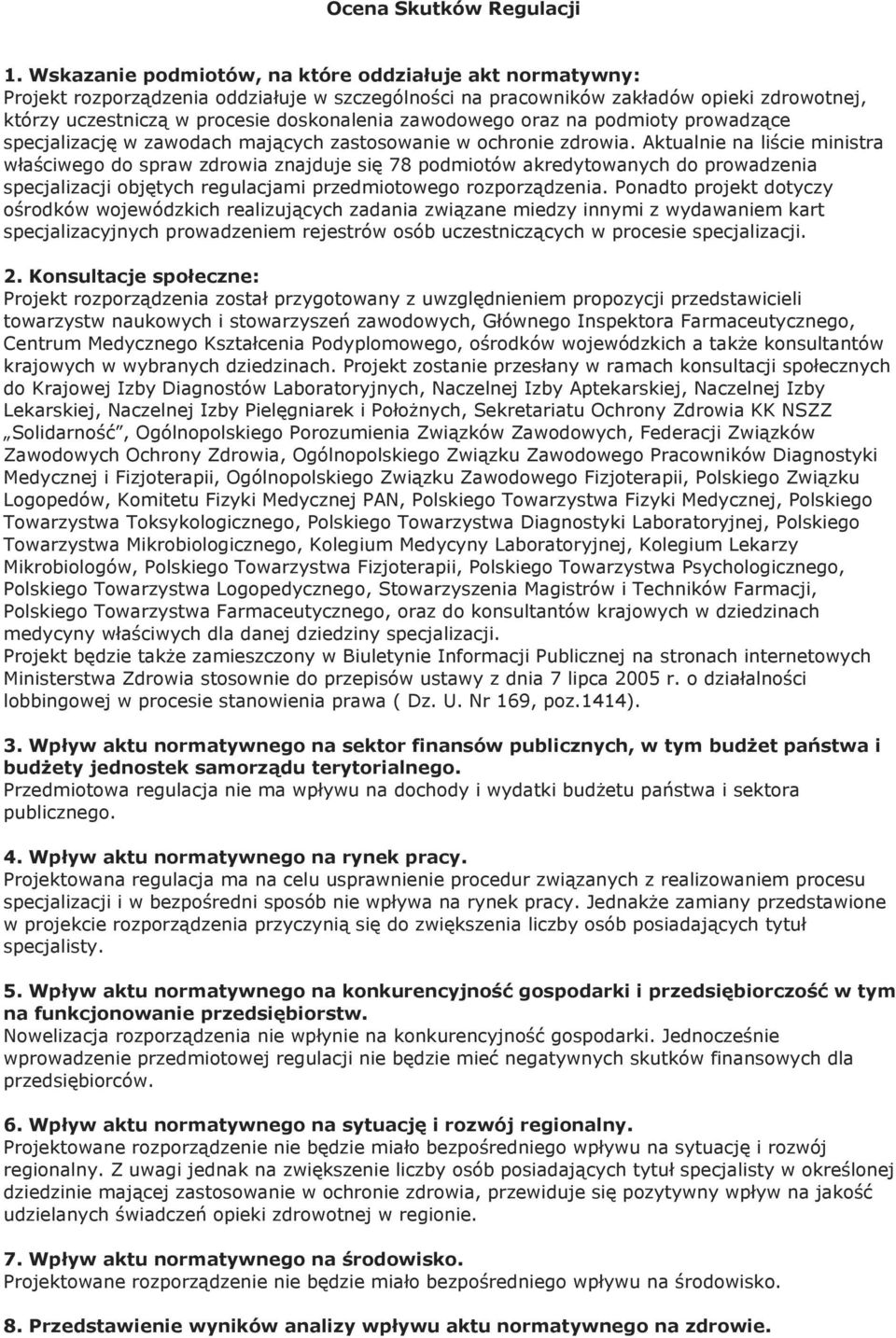 zawodowego oraz na podmioty prowadzące specjalizację w zawodach mających zastosowanie w ochronie zdrowia.