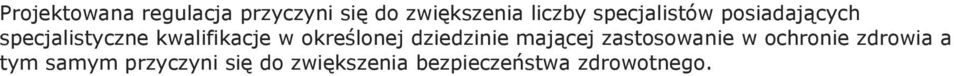 określonej dziedzinie mającej zastosowanie w ochronie zdrowia
