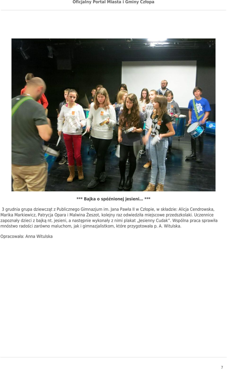 odwiedziła miejscowe przedszkolaki. Uczennice zapoznały dzieci z bajką nt.