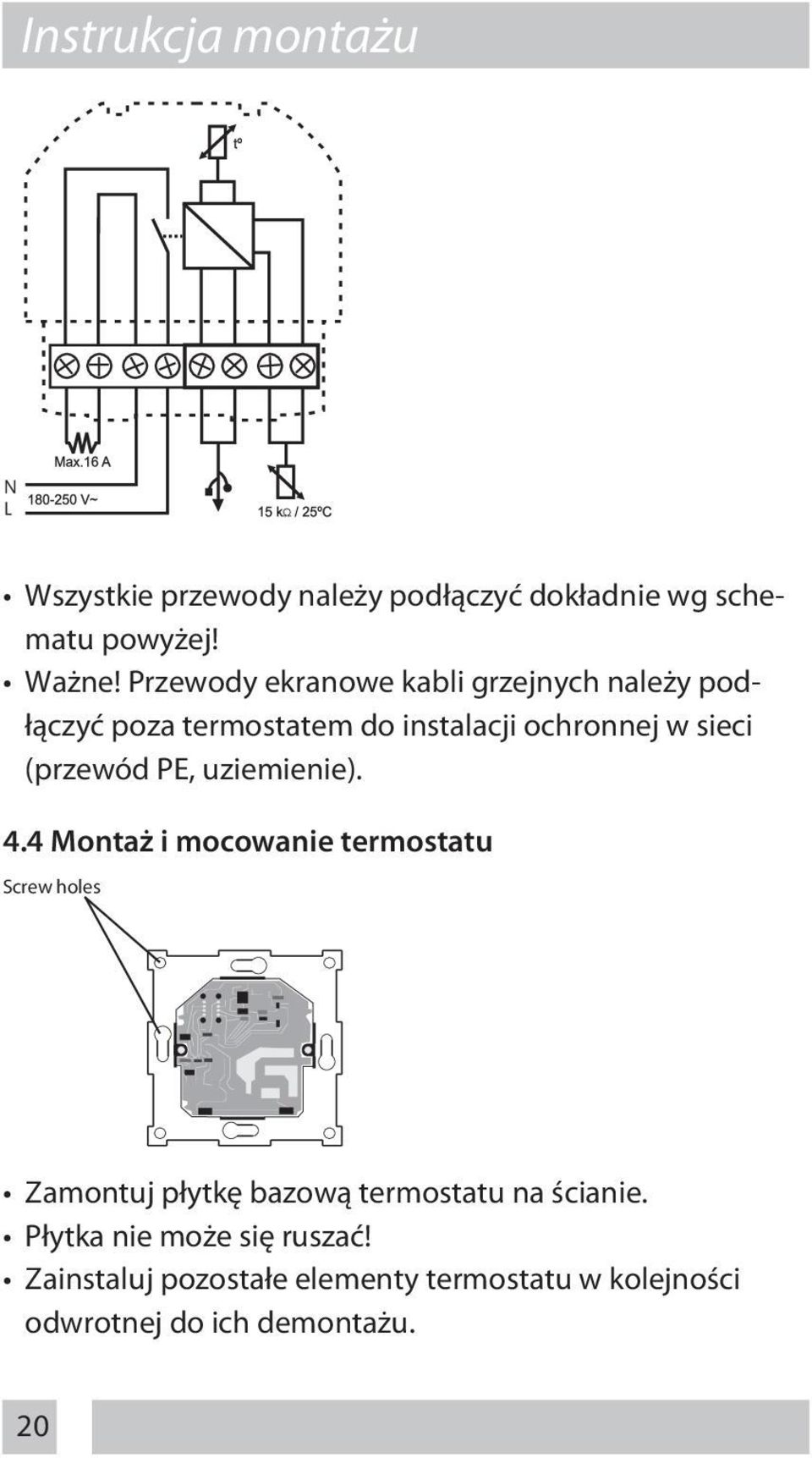 (przewód PE, uziemienie). 4.