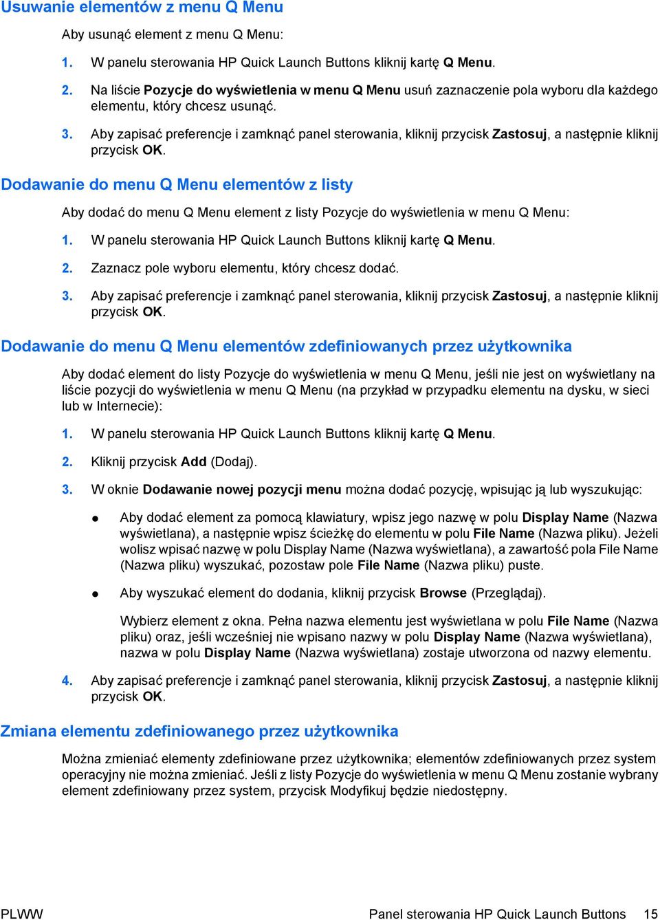 Aby zapisać preferencje i zamknąć panel sterowania, kliknij przycisk Zastosuj, a następnie kliknij przycisk OK.