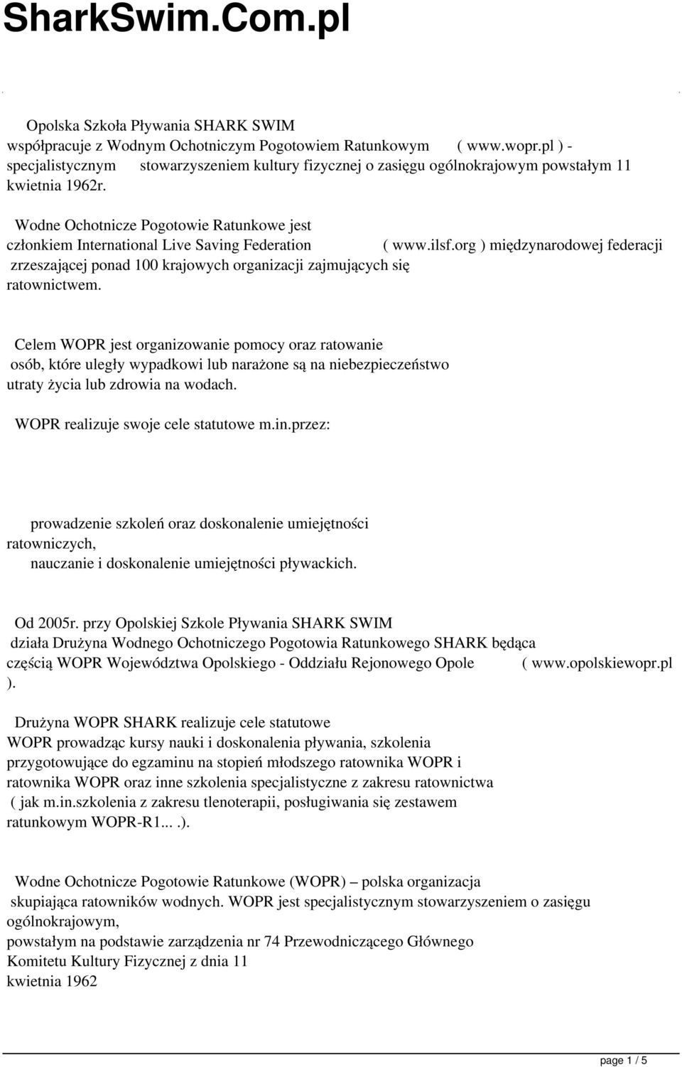 Wodne Ochotnicze Pogotowie Ratunkowe jest członkiem International Live Saving Federation ( www.ilsf.