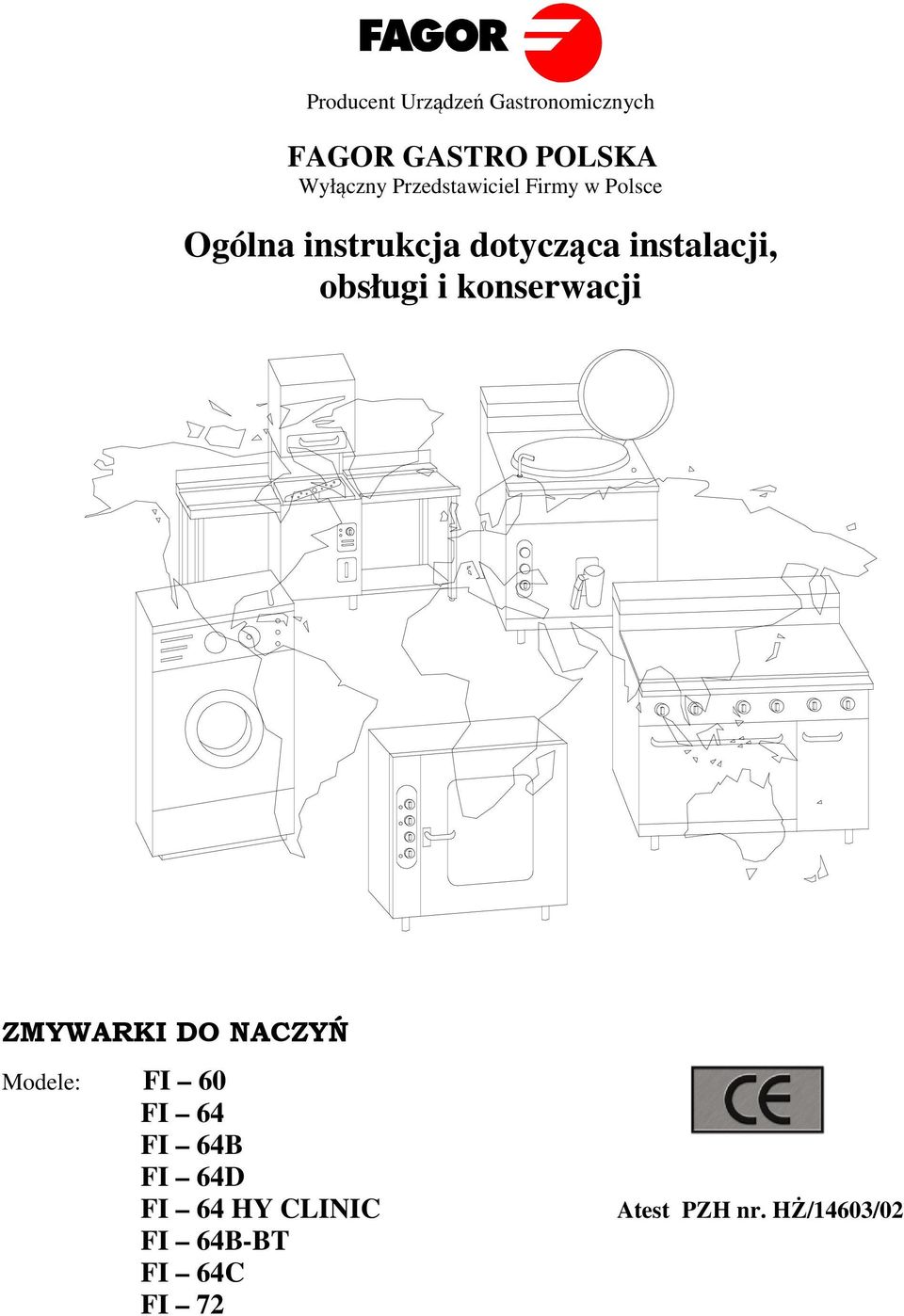 instalacji, obsługi i konserwacji ZMYWARKI DO NACZYŃ Modele: FI 60