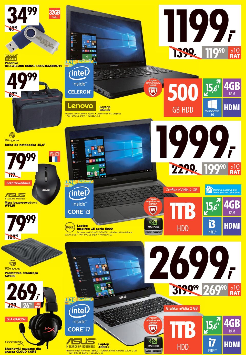 Inspiron 15 seria 5000 Procesor Intel Core i3-5005u Graﬁka nvidia GeForce 20M 2 GB WiFi 802.11 b/g/n Windows 10 26, 31 260 Grafika nvidia 2 GB GIS* DLA GRACZA!