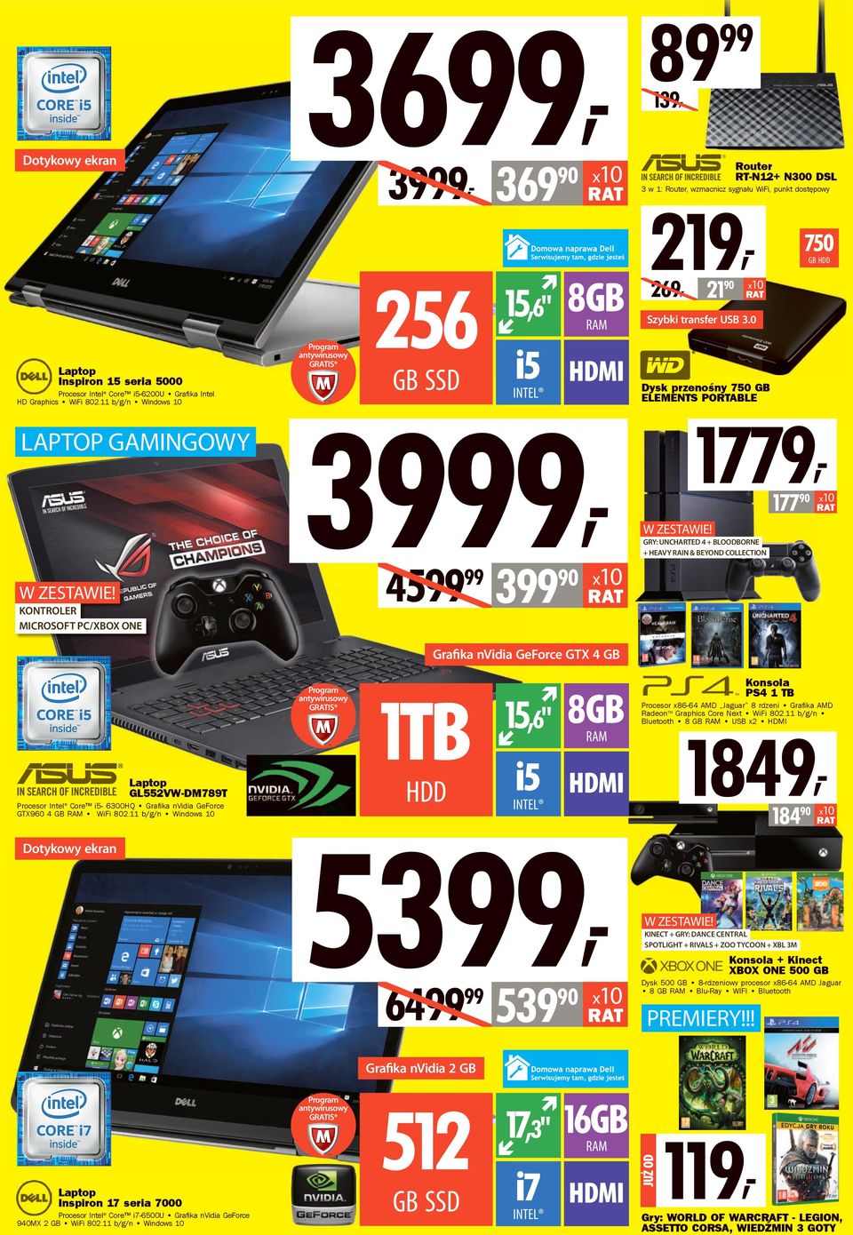 0 Dysk przenośny 750 GB ELEMENTS PORTABLE 177, 1770 GRY: UNCHARTED 4 + BLOODBORNE + HEAVY RAIN & BEYOND COLLECTION 0 KONTROLER MICROSOFT PC/XBOX ONE Grafika nvidia GeForce GTX 4 GB GIS* HDD