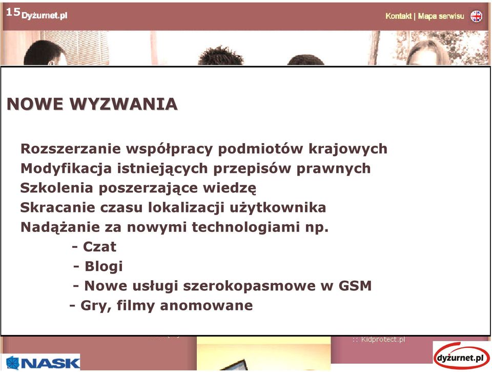 Skracanie czasu lokalizacji użytkownika Nadążanie za nowymi technologiami