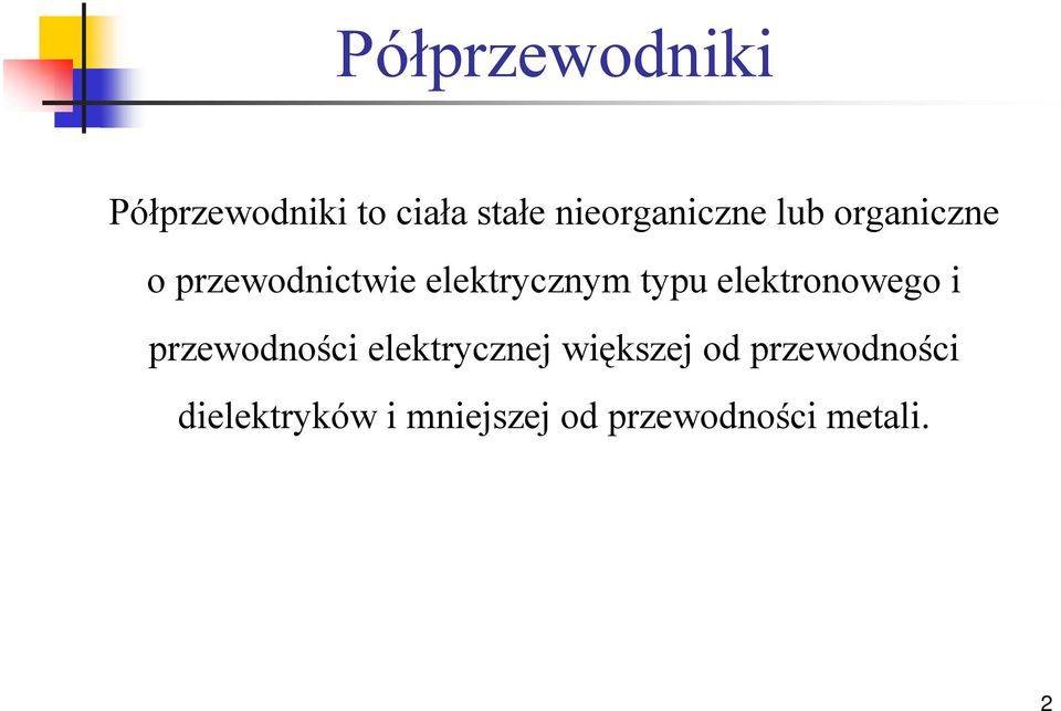 tyu elektroowego i rzewodości elektryczej większej
