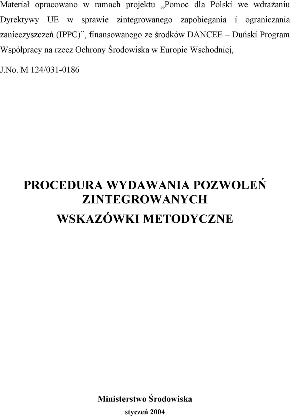DANCEE Duński Program Współpracy na rzecz Ochrony Środowiska w Europie Wschodniej, J.No.