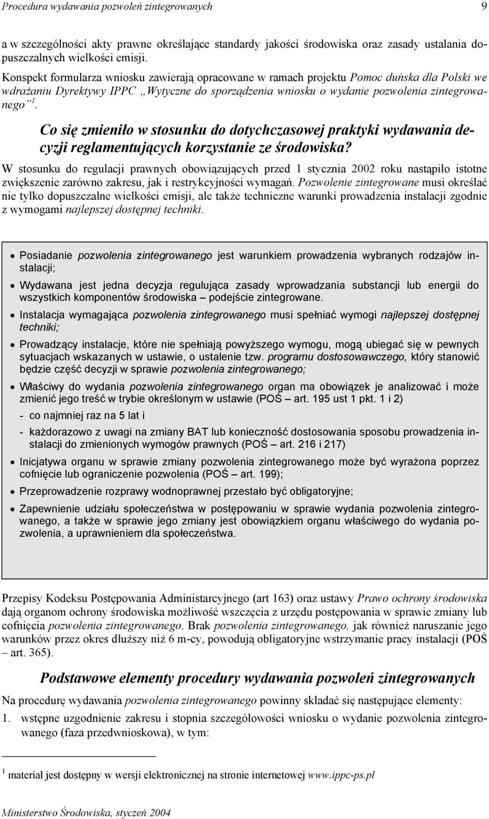Co się zmieniło w stosunku do dotychczasowej praktyki wydawania decyzji reglamentujących korzystanie ze środowiska?